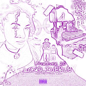 LONGLIVERUBY | #FOREVER20 (Explicit)