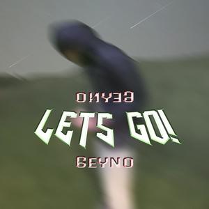 LETS GO! LETS GO! (Explicit)