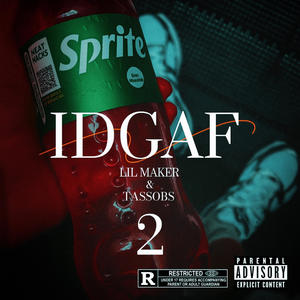 IDGAF 2 (feat. Tasso) (Explicit)