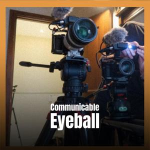 Communicable Eyeball