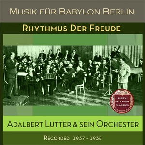 Rhythmus Der Freude (Recorded 1937 -1938)