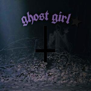 ghost girl (feat. Cxrter) [Explicit]