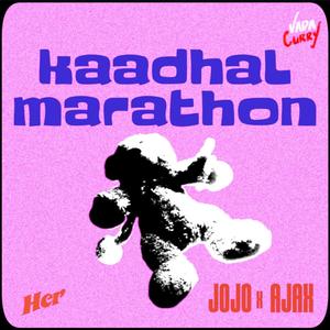 VadaCurry - Kaadhal Marathon (feat. jojo & ajax)