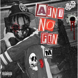 Ain't No Fun (Explicit)