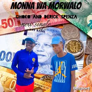 Monna wa Morwalo (feat. Choko)