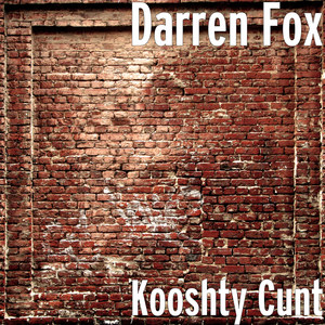 Kooshty C**t (Explicit)