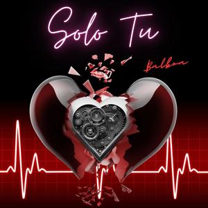 Balboa - Solo Tu (Explicit)