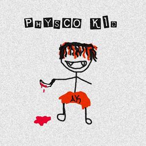 Physco Kid (Explicit)