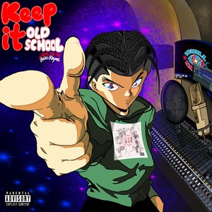 Keep It Old School (Explicit)