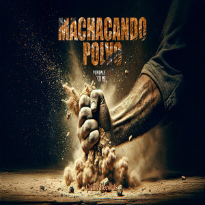 Machacando Polvo (Explicit)