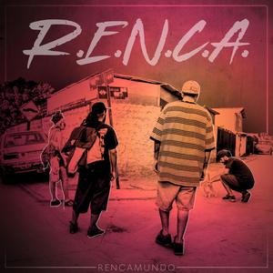 R.E.N.C.A (feat. Inkognito & Lengua Streeta) [Explicit]