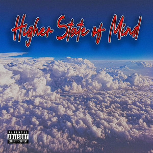 Higher State of Mind (Explicit)