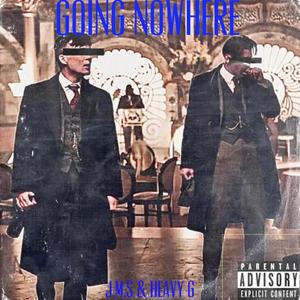 Going Nowhere (Explicit)
