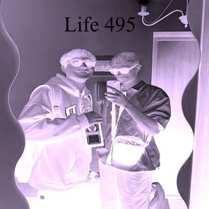 Life 495 (Explicit)