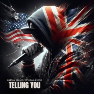 Telling you (feat. Exotic The Prophet & 4orty2)