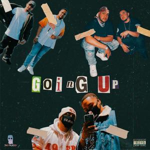 Going Up (feat. D. Mestizo & Elijah Quinn) [Explicit]