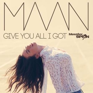 Give You All I Got (Titelsong Meesterspion)
