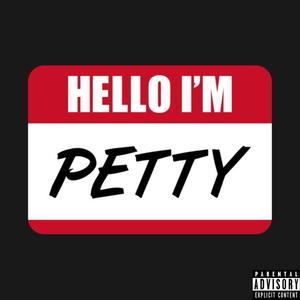 Hello I'm Petty (Explicit)