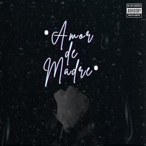 AMOR DE MADRE (feat. VegaOner msc) [Explicit]