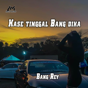 Kase Tinggal Bang Dika