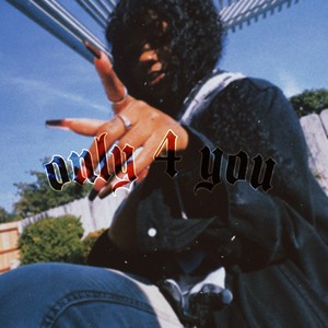 ONLY 4 YOU (Explicit)