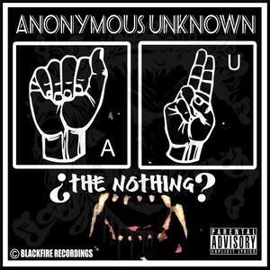 Anonymous Unknown the Nothing (Explicit)