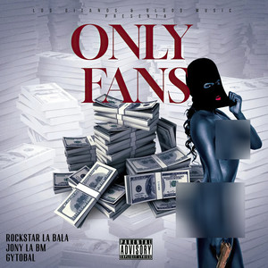 Only Fans (Explicit)