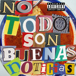 No Todo Son Buenas Noticias (Explicit)