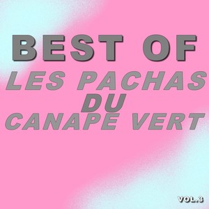 Best of les pachas du canapé vert (Vol.3)