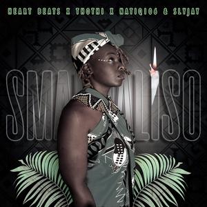 Smangaliso (feat. Thothi, Natiq106 & Slyjay)