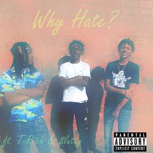 Why Hate? (Explicit)