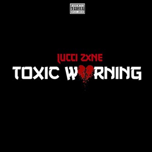 Toxic Warning (Explicit)