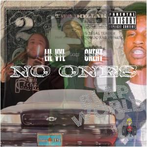 No Ones (feat. Ckent & Lil Vyl) (Explicit)