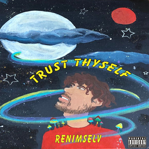 Trust Thyselv (Explicit)