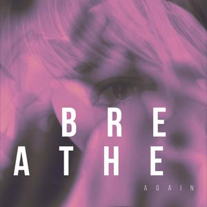 Breathe Again