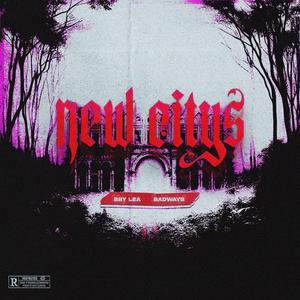 New Citys (feat. BabyLea) (Explicit)