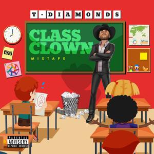 Class Clown Mixtape (Explicit)