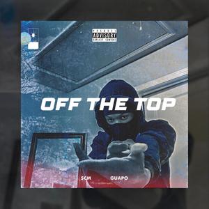 OFF THE TOP (Explicit)