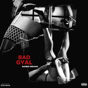 Bad Gyal (feat. Barbie Dreamz)