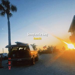 Someplace Far Away (Acoustic)