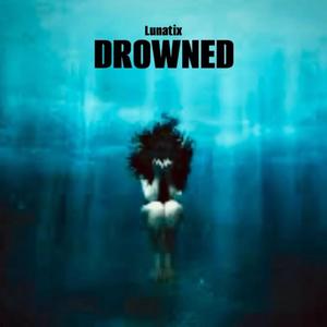 DROWNED