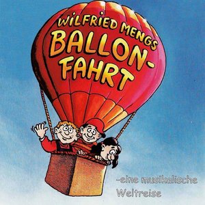 Ballonfahrt - eine musikalische Weltreise