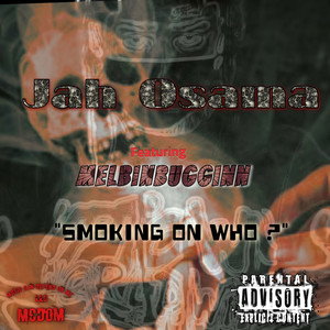 Smoking On Who? (Explicit)