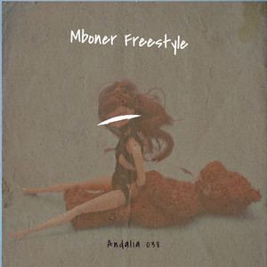 Mboner Freestyle (Explicit)