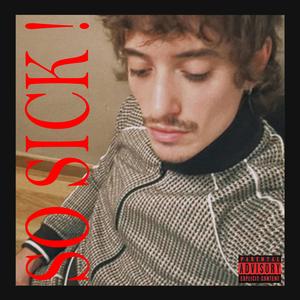 So SicK! (Explicit)