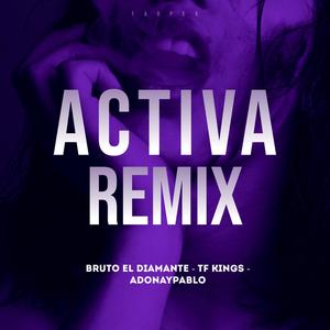 ACTIVA (feat. Farpex, TF KINGS & Adonaypablo) (Remix|Explicit)