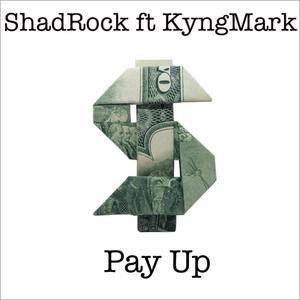 PayUp (feat. Kyng Mark) [Explicit]