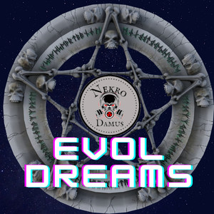 EVOL Dreams (Explicit)
