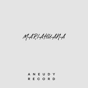 Mariahuana (Explicit)