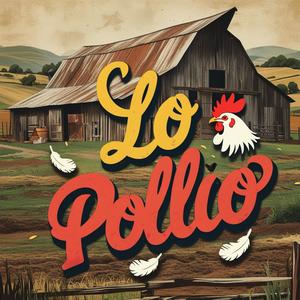 Lo Pollo (Explicit)